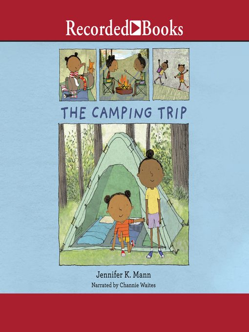 Title details for The Camping Trip by Jennifer K. Mann - Available